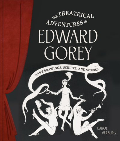 Theatrical adventures of Edward Gorey